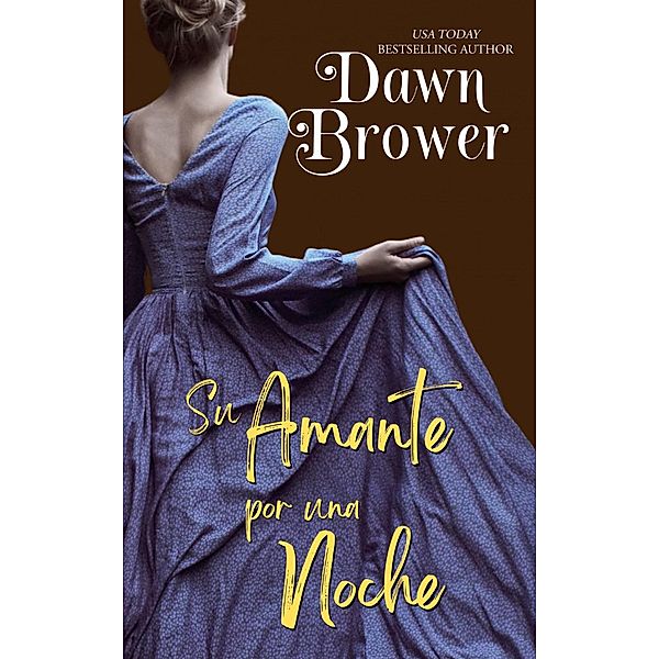 Su amante por una noche, Dawn Brower