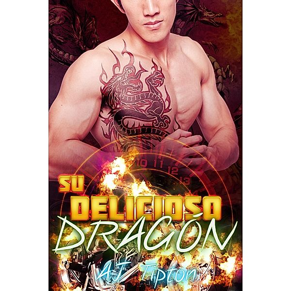 Su Delicioso Dragón (Su Dragón Motociclista, #2) / Su Dragón Motociclista, Aj Tipton