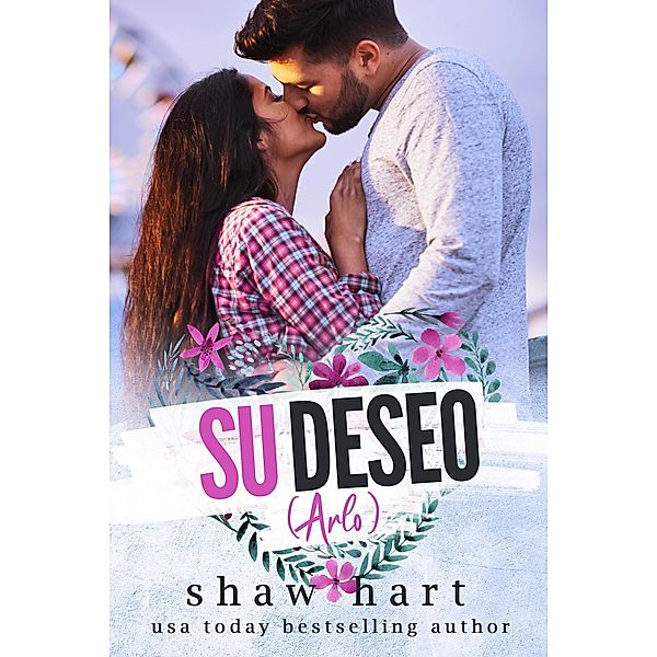 Su deseo (Arlo) / Pide un deseo, Shaw Hart