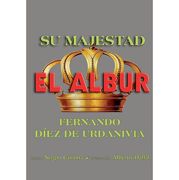 Su majestad el albur, Fernando Díez de Urdanivia