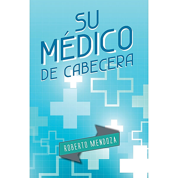 Su Médico De Cabecera, Roberto Mendoza