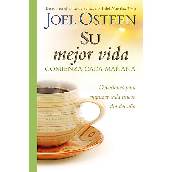 Su mejor vida comienza cada mañana, Joel Osteen