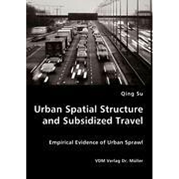 Su, Q: Urban Spatial Structure and Subsidized Travel, Qing Su