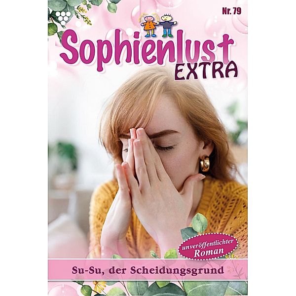 Su-Su, der Scheidungsgrund / Sophienlust Extra Bd.79, Gert Rothberg