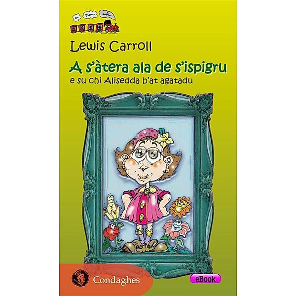 Su trenu rùbiu: A s’àtera ala de s’ispigru e su chi Alisedda b’at agatadu, Lewis Carroll