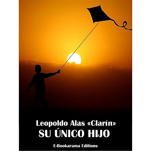 Su único hijo, Leopoldo Alas «Clarín»