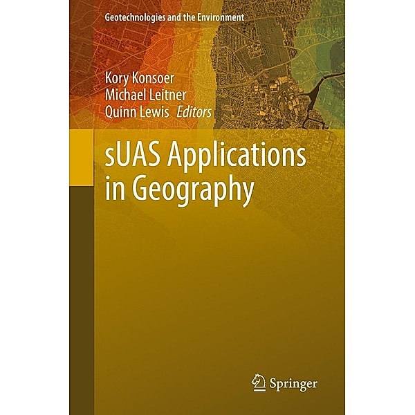 sUAS Applications in Geography / Geotechnologies and the Environment Bd.24