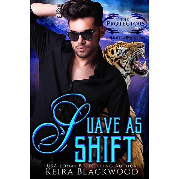 Suave as Shift (The Protectors Unlimited, #2) / The Protectors Unlimited, Keira Blackwood