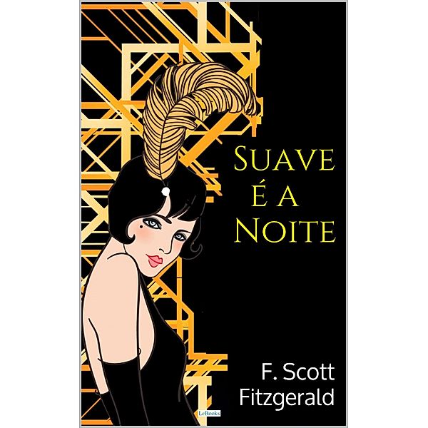 Suave é a Noite / Grandes Clássicos, F. Scott Fitzgerald
