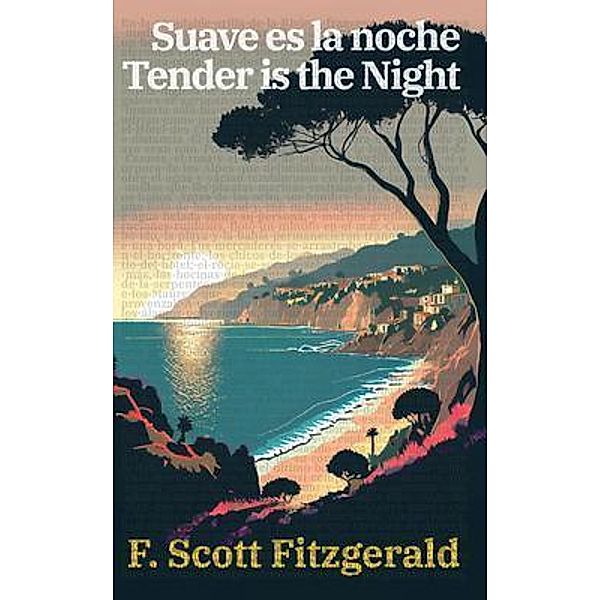 Suave es la noche - Tender is the Night, F. Scott Fitzgerald