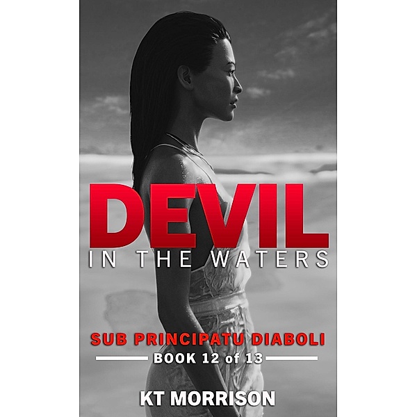 Sub Principatu Diaboli (Devil In The Waters, #12) / Devil In The Waters, Kt Morrison