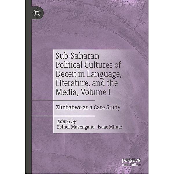 Sub-Saharan Political Cultures of Deceit in Language, Literature, and the Media, Volume I / Progress in Mathematics