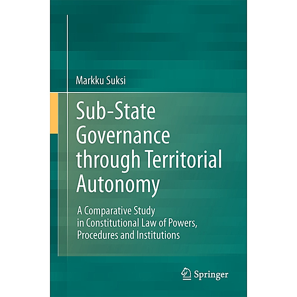 Sub-State Governance through Territorial Autonomy, Markku Suksi