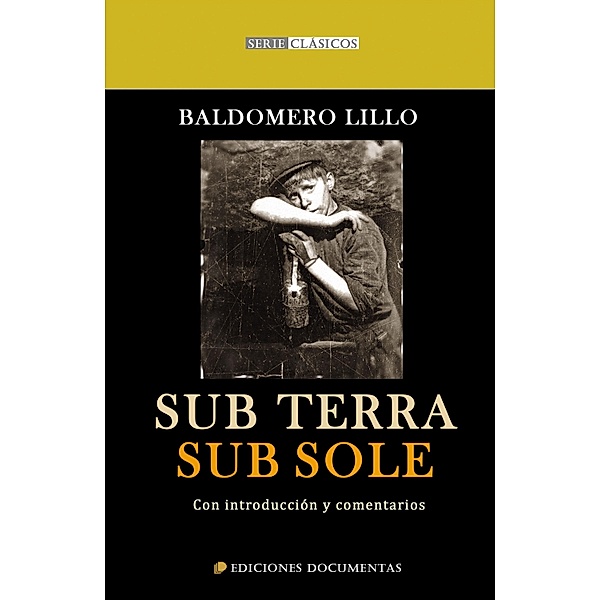 Sub Terra - Sub Sole / Serie Clásicos, Baldomero Lillo