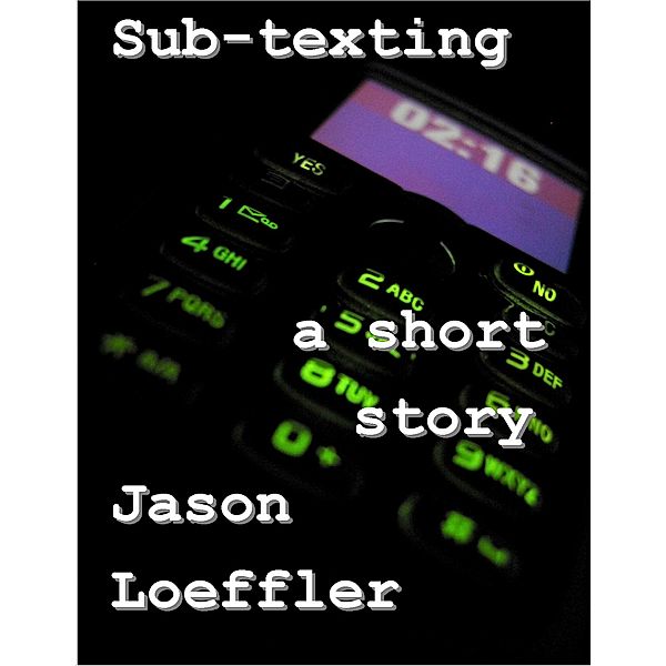 Sub-texting, Jason Loeffler