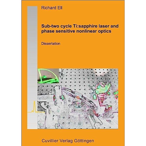 Sub-Two Cycle TI: Sapphire Laser and Phase Sensitive Nonlinear Optics