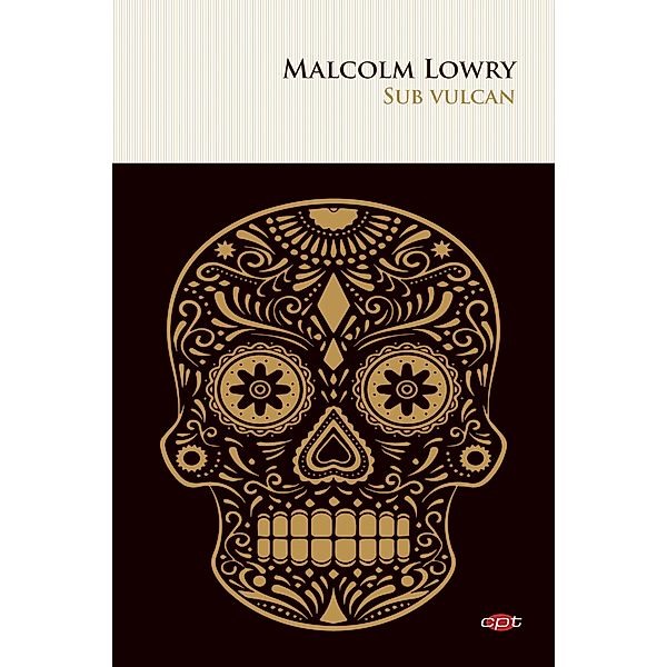 Sub vulcan / Carte pentru toti, Malcolm Lowry