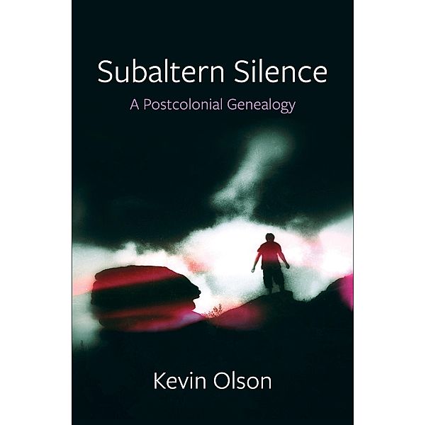 Subaltern Silence / New Directions in Critical Theory Bd.90, Kevin Olson