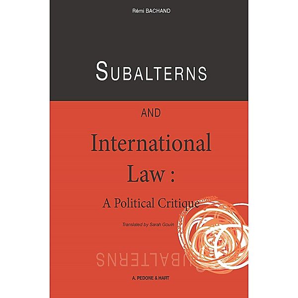 Subalterns and International Law, Remi Bachand