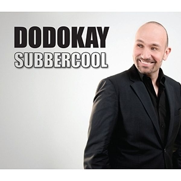 Subbercool, Dodokay