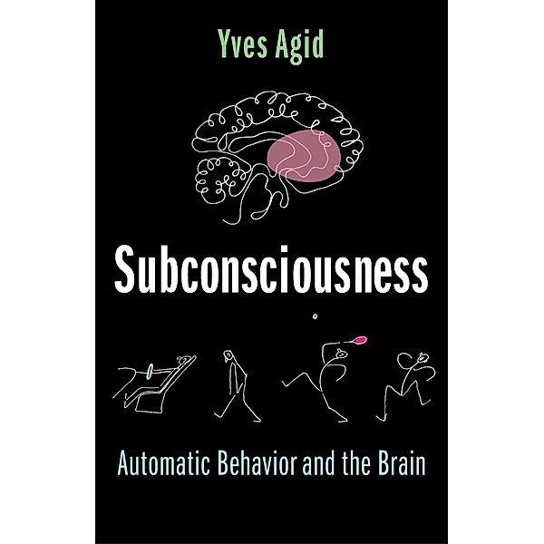 Subconsciousness, Yves Agid