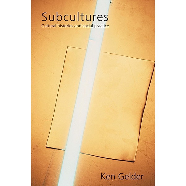 Subcultures, Ken Gelder