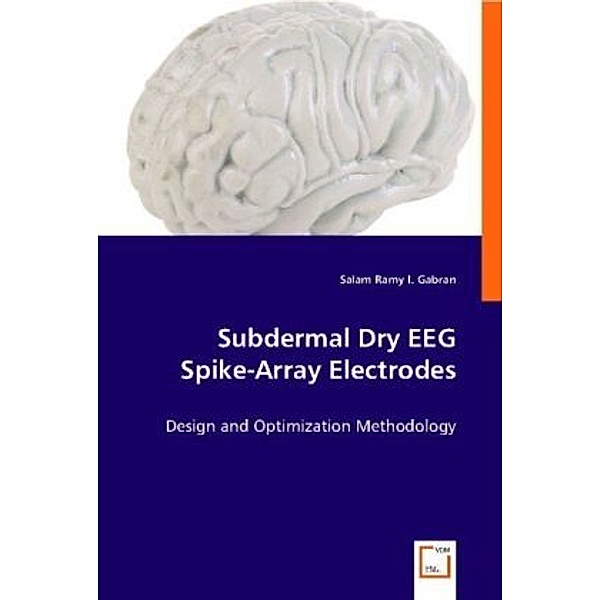 Subdermal Dry EEG Spike-Array Electrodes, Salam Ramy I. Gabran