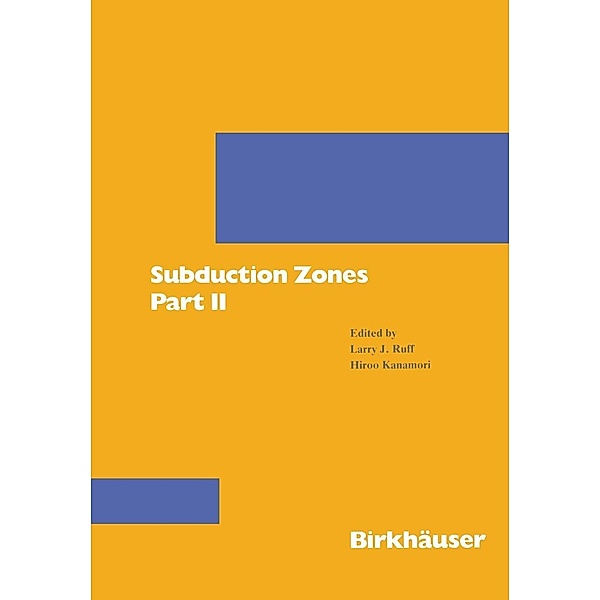 Subduction Zones Part II / Pageoph Topical Volumes, Larry J. Ruff, H. Kanamori