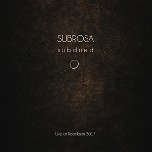Subdued.Live At Roadburn 2017, Subrosa