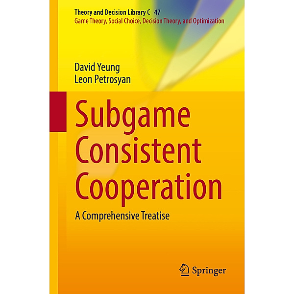 Subgame Consistent Cooperation, David W.K. Yeung, Leon A. Petrosyan
