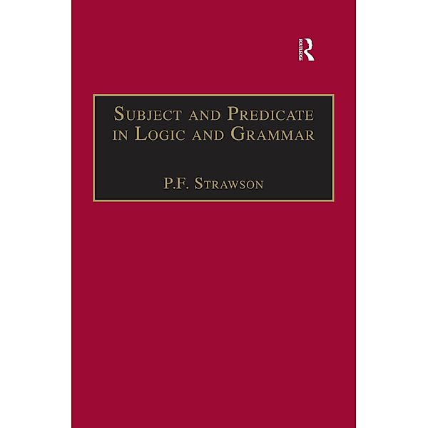 Subject and Predicate in Logic and Grammar, P. F. Strawson