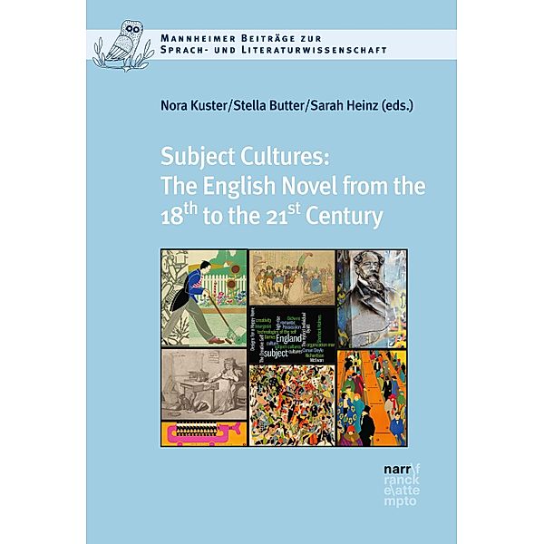 Subject Cultures: The English Novel from the 18th to the 21st Century / Mannheimer Beiträge zur Literatur- und Kulturwissenschaft Bd.81