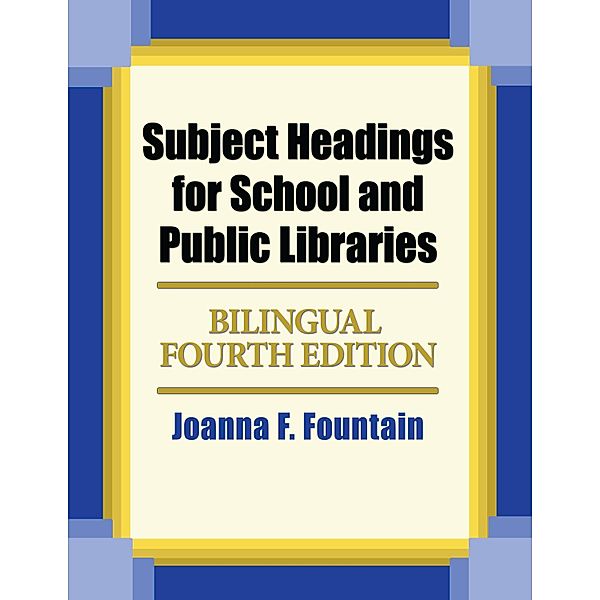 Subject Headings for School and Public Libraries, Joanna F. Fountain