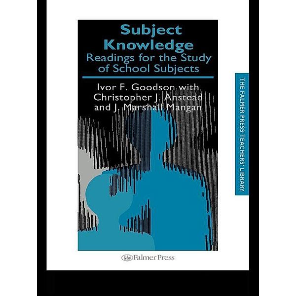 Subject Knowledge, Christopher J. Anstead, Ivor F Goodson, J. Marshall Mangan