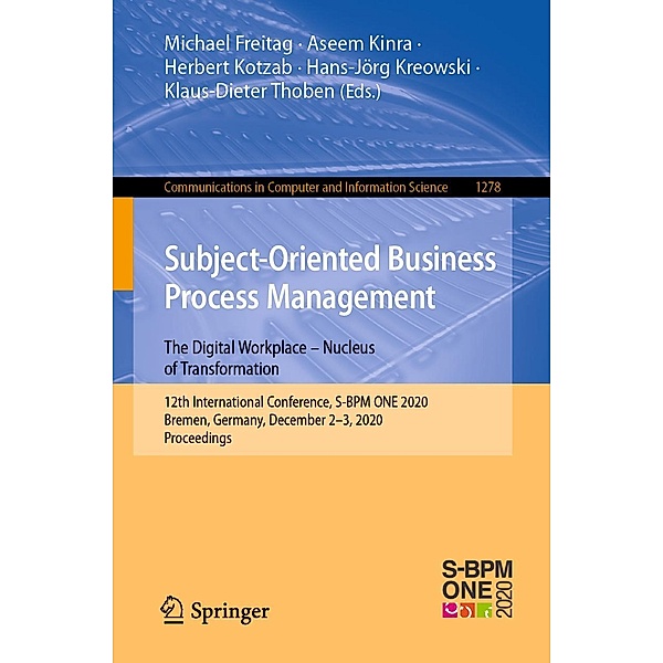 Subject-Oriented Business Process Management. The Digital Workplace - Nucleus of Transformation / Communications in Computer and Information Science Bd.1278