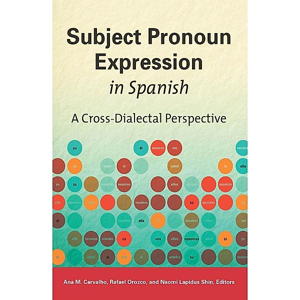 Subject Pronoun Expression in Spanish / Georgetown Studies in Spanish Linguistics series