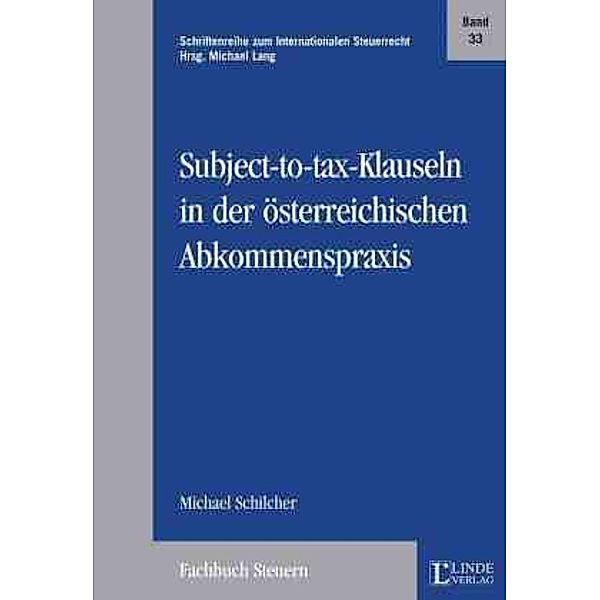 Subject-to-Tax-Klauseln in der österreichischen Abkommenspraxis, Michael Schilcher