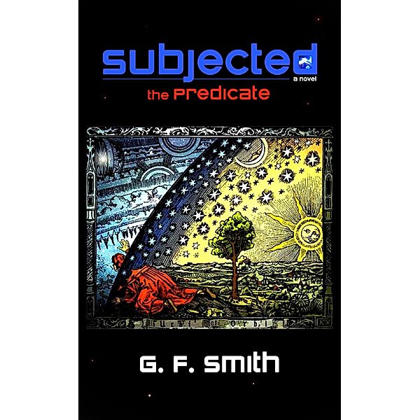 Subjected: the Predicate / G. F. Smith, G. F. Smith