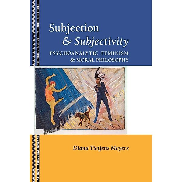 Subjection and Subjectivity, Diana T. Meyers