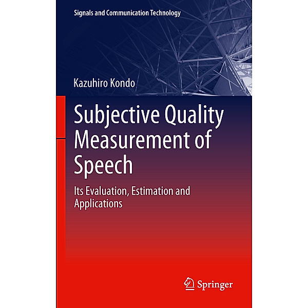 Subjective Quality Measurement of Speech, Kazuhiro Kondo