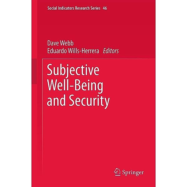 Subjective Well-Being and Security / Social Indicators Research Series Bd.46