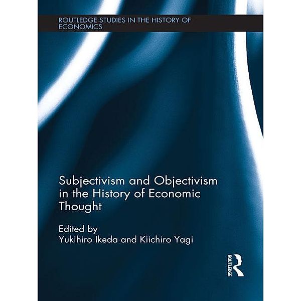 Subjectivism and Objectivism in the History of Economic Thought