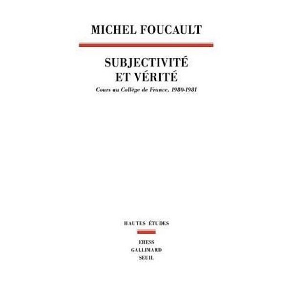 Subjectivité et vérité, Michel Foucault