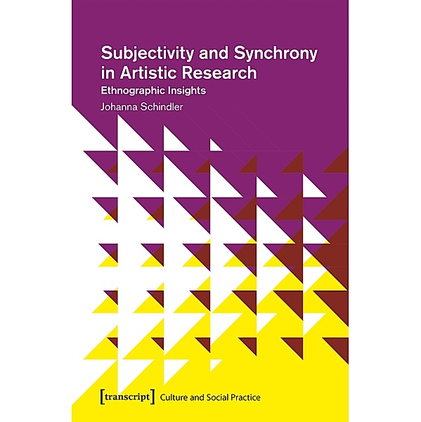 Subjectivity and Synchrony in Artistic Research / Kultur und soziale Praxis, Johanna Schindler