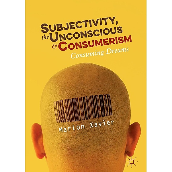 Subjectivity, the Unconscious and Consumerism / Progress in Mathematics, Marlon Xavier