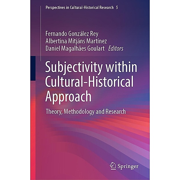 Subjectivity within Cultural-Historical Approach / Perspectives in Cultural-Historical Research Bd.5