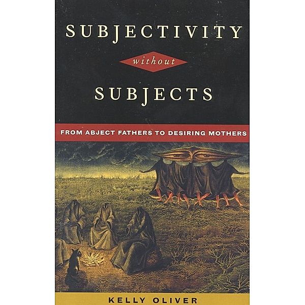 Subjectivity Without Subjects, Kelly Oliver