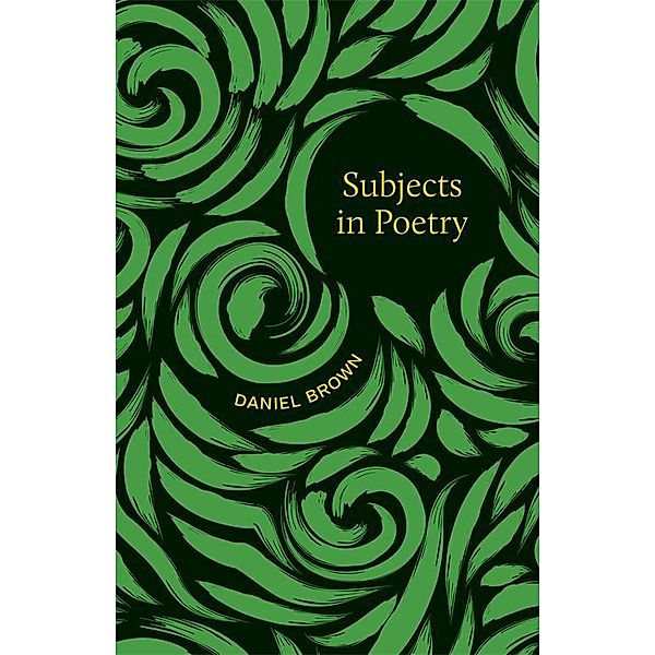 Subjects in Poetry, Daniel Brown