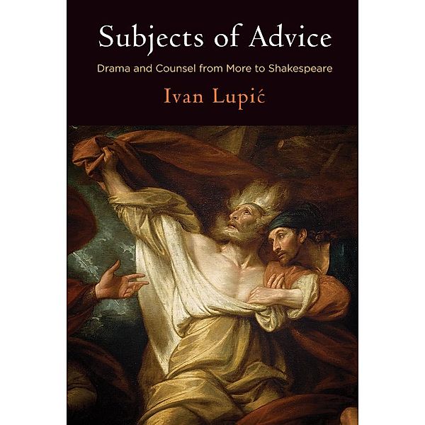 Subjects of Advice / Published in cooperation with Folger Shakespeare Library, Ivan Lupic