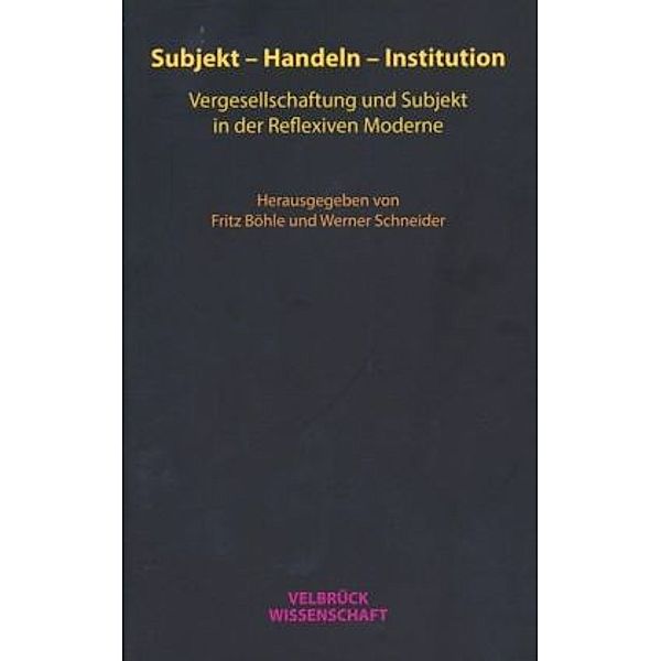 Subjekt - Handeln - Institution